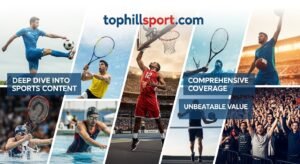 tophillsport com: A Deep Dive into Its Sports Content, Coverage, and Value